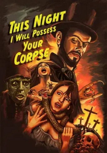 This Night I'll Possess Your Corpse