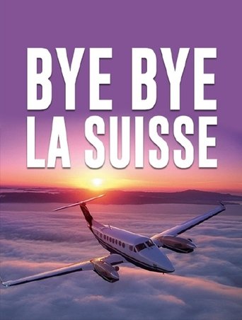 Poster for Bye bye Switzerland