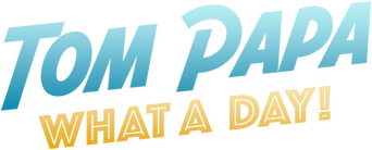 Tom Papa: What a Day! logo