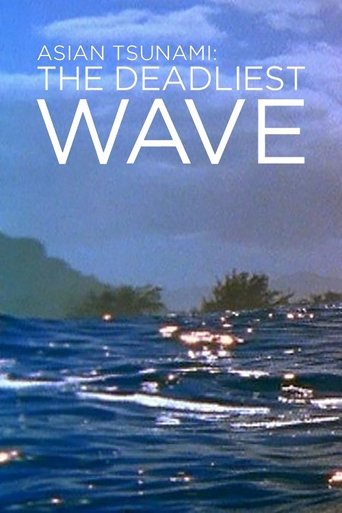 Asian Tsunami: The Deadliest Wave