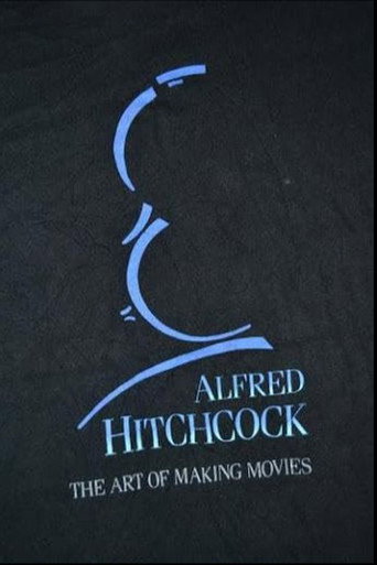 Alfred Hitchcock: The Art of Making Movies (1990)