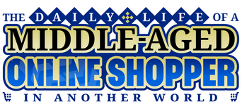 The Daily Life of a Middle-Aged Online Shopper in Another World logo