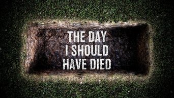 The Day I Should Have Died - S1E01