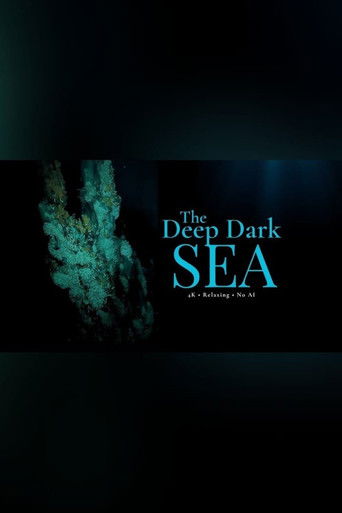 The Deep Dark Sea