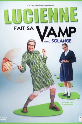 Les vamps - Lucienne fait sa Vamp