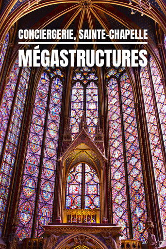Conciergerie, Sainte Chapelle, mégastructures au cœur de Paris (2021)