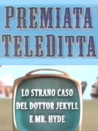 Premiata Teleditta - Lo strano caso del Dottor Jekyll e Mister Hyde (2006)