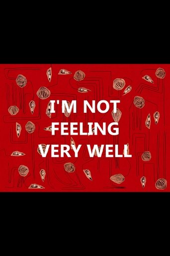 Poster for I'm Not Feeling Very Well