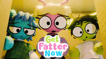 #10 Get Fatter Now