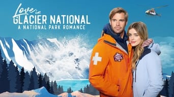 Love in Glacier National: A National Park Romance (2023)