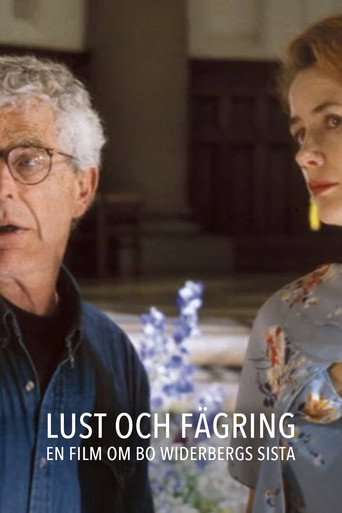Lust och fägring - en film om Bo Widerbergs sista