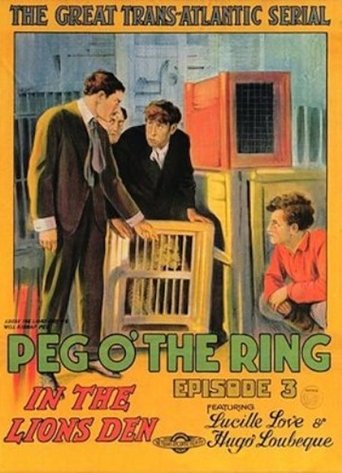 The Adventures of Peg o' the Ring (1916) The Adventures of Peg o' the Ring (1916)
