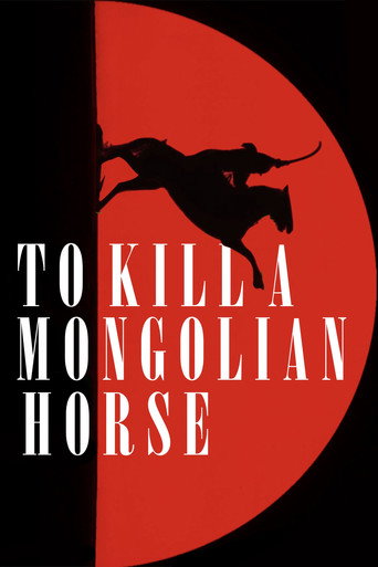To Kill a Mongolian Horse (2025)