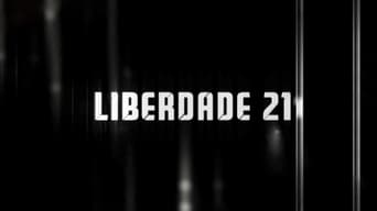 Liberdade 21 (2008- )