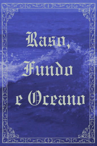 Raso, Fundo e Oceano