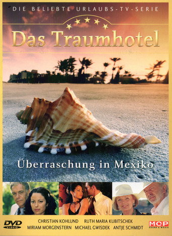 Poster for Das Traumhotel: Überraschung in Mexiko
