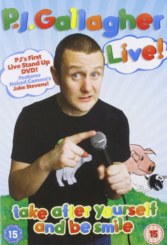 P.J. Gallagher Live! Take After Yourself and Be Smile (2007)