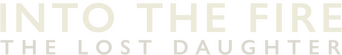 Into the Fire: The Lost Daughter logo