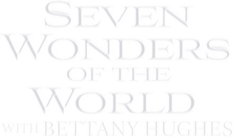 The Seven Wonders of the Ancient World by Bettany Hughes logo
