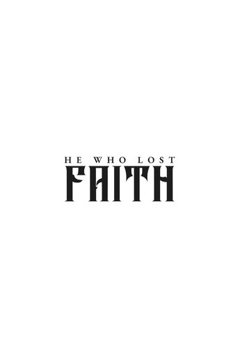 He Who Lost Faith