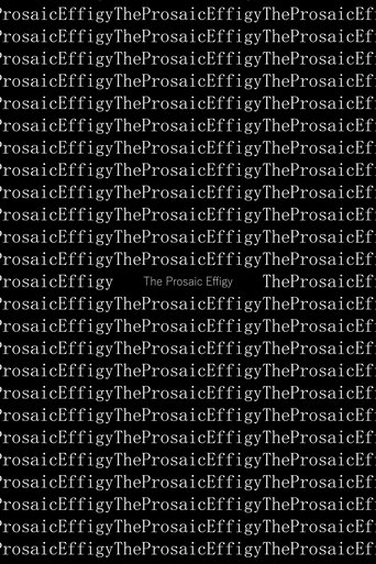 The Prosaic Effigy