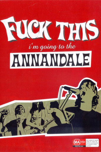 Fuck This, I'm Going To The Annandale (2005)