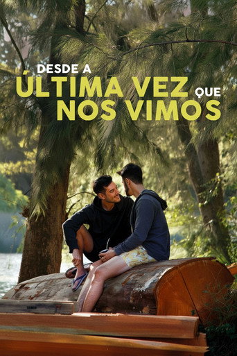 Desde la última vez que nos vimos