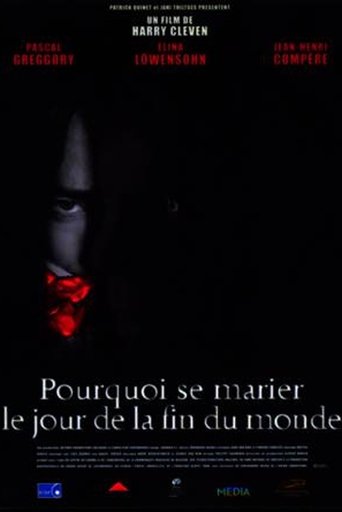 Why Get Married the Day the World Ends? (2000) Why Get Married the Day the World Ends? (2000)