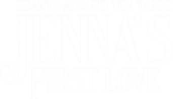 Hearts Around the Table: Jenna's First Love logo
