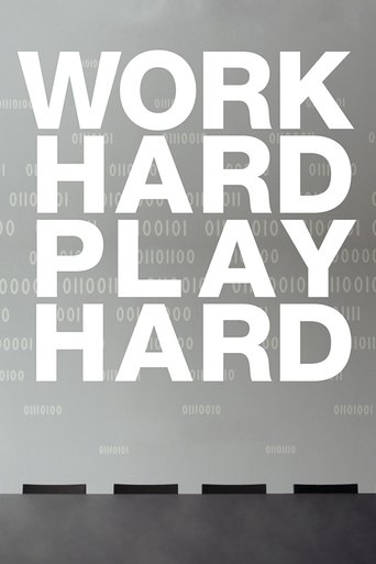 Work Hard Play Hard (2012) Work Hard Play Hard (2012)