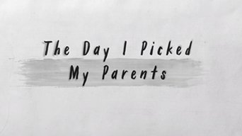 The Day I Picked My Parents - S1E01