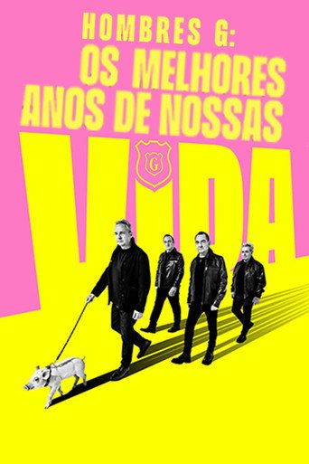 Hombres G: Os Melhores Anos de Nossas Vidas