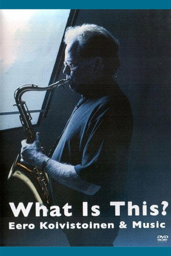 What Is This? Eero Koivistoinen & Music
