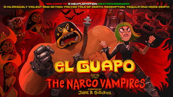 El Guapo Vs. The Narco Vampires (2025- )