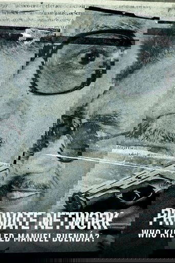 Private Network: Who Killed Manuel Buendía? (2021)