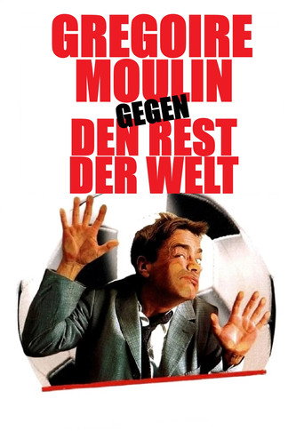 Gregoire Moulin gegen den Rest der Welt Poster