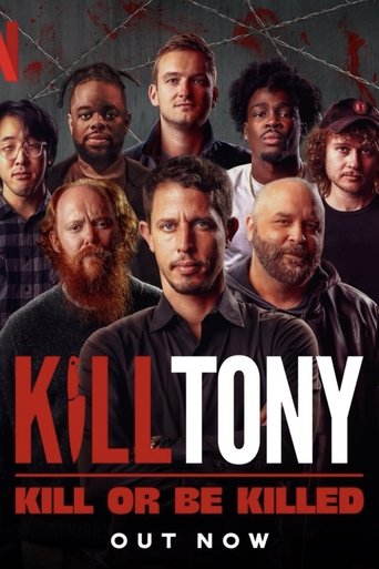 Kill Tony: Kill or Be Killed ( Kill Tony: Kill or Be Killed ) Kill Tony: Kill or Be Killed ( Kill Tony: Kill or Be Killed )