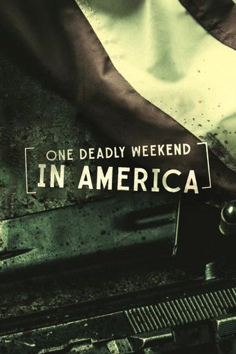 One Deadly Weekend in America (2017)