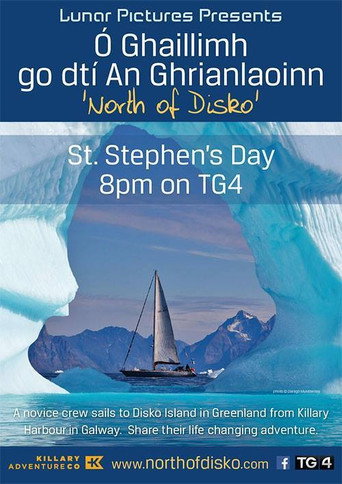 Ó Ghaillimh go dtí An Ghrianlaoinn – North of Disko