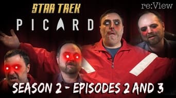 Star Trek: Picard Season 2, Episodes 2 and 3