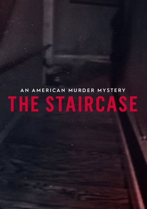 The Staircase: An American Murder Mystery