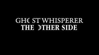 Ghost Whisperer: The Other Side (2007-2010)