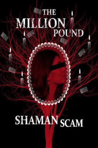 The Million Pound Shaman Scam