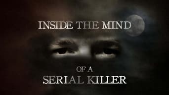 Inside the Mind of a Serial Killer (2015- )