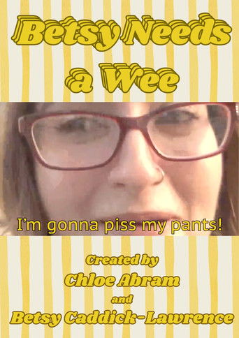 movie poster for Betsy Needs a Wee