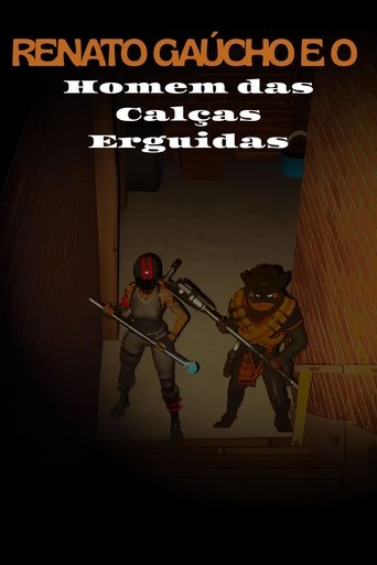 Renato Gaucho e o Homem das Calças Erguidas (2022) Renato Gaucho e o Homem das Calças Erguidas (2022)