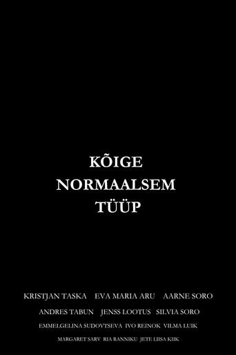 Kõige normaalsem tüüp (2025)