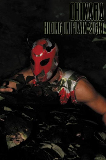 Chikara Hiding In Plain Sight (2009)