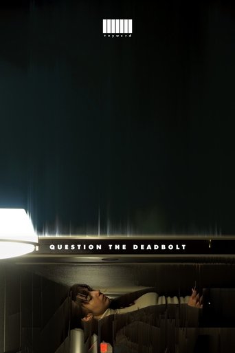 Question the Deadbolt