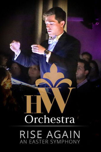 Rise Again: An Easter Symphony